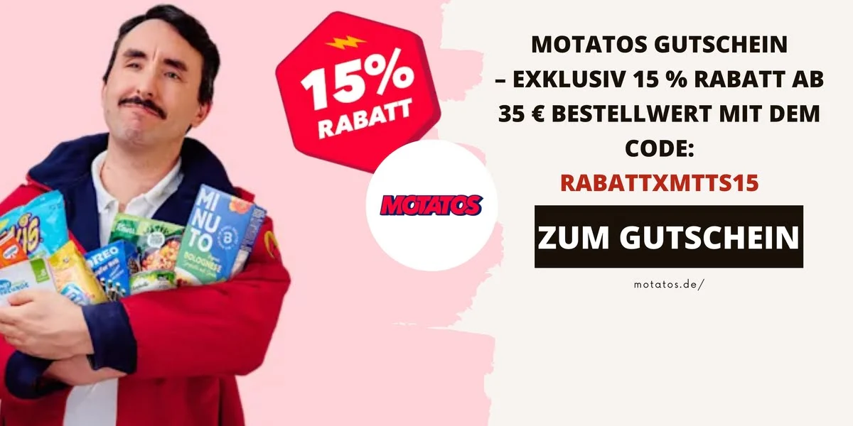 Mann hält mehrere Lebensmittelprodukte im Arm, daneben Werbegrafik für einen MOTATOS Gutschein mit 15 % Rabatt ab 35 € Bestellwert und dem Code „RABATTXMTTS15“.