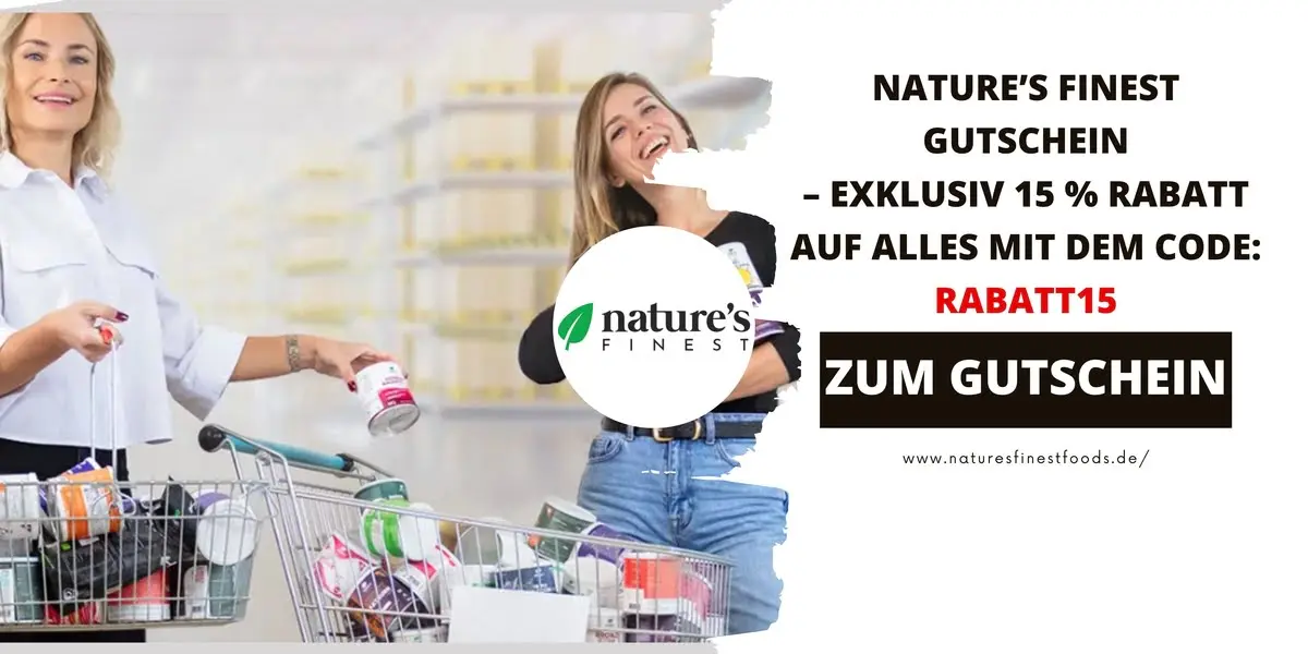 Zwei Frauen stehen mit einem Einkaufswagen voller Produkte, daneben Werbegrafik für einen Nature’s Finest Gutschein mit 15 % Rabatt und dem Code „RABATT15“.