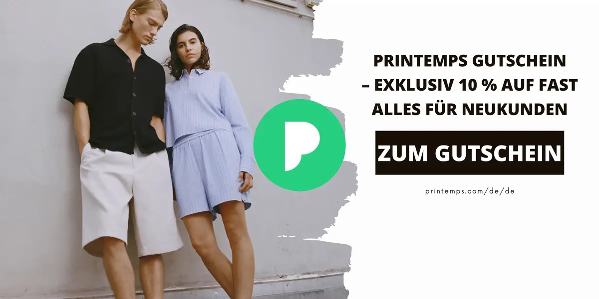 Zwei Models präsentieren moderne Mode vor einer hellen Wand. Die Grafik bewirbt einen Printemps Gutschein mit 10 % Rabatt auf fast das gesamte Sortiment für Neukunden.