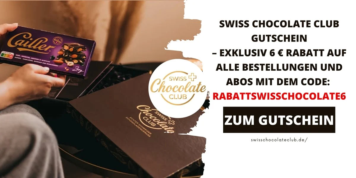 Person hält eine Tafel Schweizer Schokolade neben einer Geschenkbox des Swiss Chocolate Club. Die Grafik bewirbt einen Gutschein über 6 € Rabatt auf Bestellungen und Abonnements mit dem Gutscheincode RABATTSWISSCHOCOLATE6.